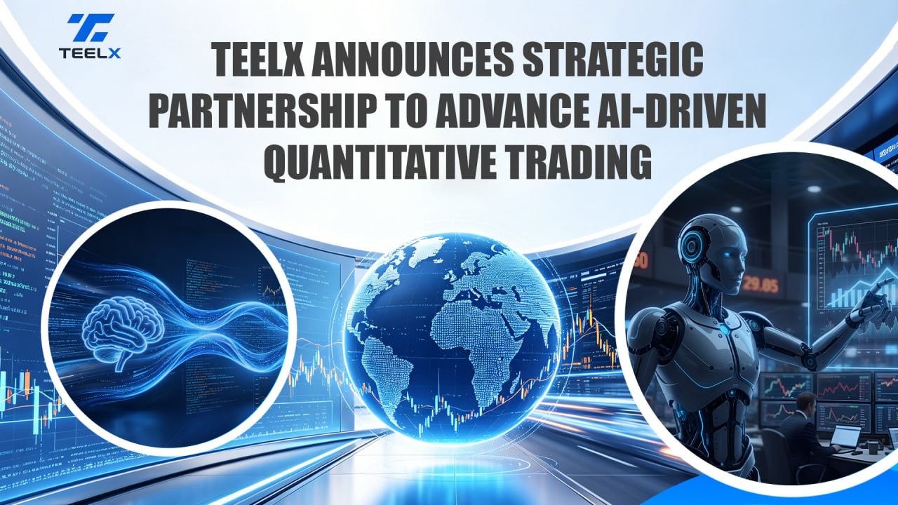 TEELX Announces Strategic Partnership to Advance AI-Driven Quantitative Trading